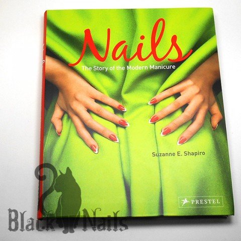 Nails Story of the Modern Manicure